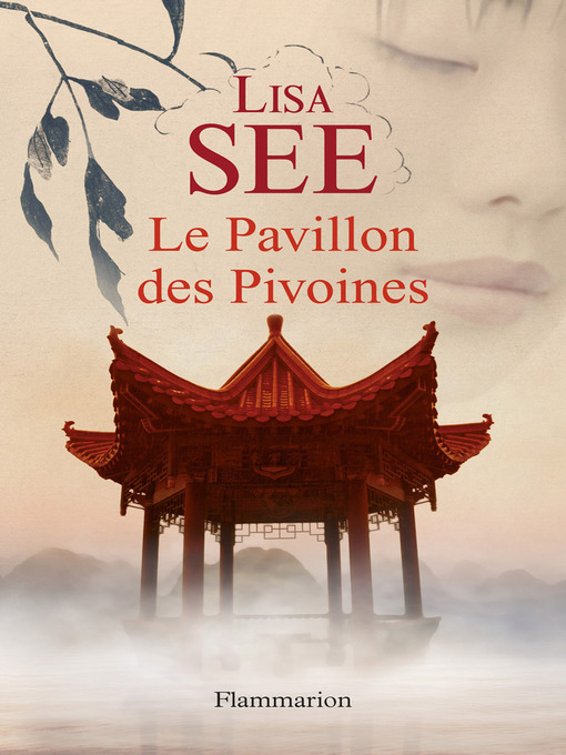 Title details for Le Pavillon des Pivoines by Lisa See - Available